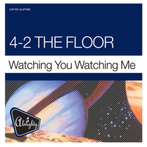 Almighty Presents: Watching You Watching Me