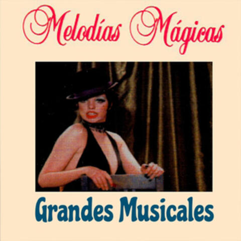 Melodías Mágicas, Grandes Musicales