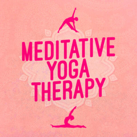 Meditative Yoga Therapy
