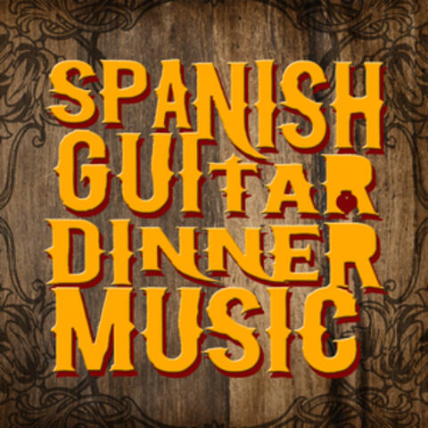 Spanish Guitar Dinner Music