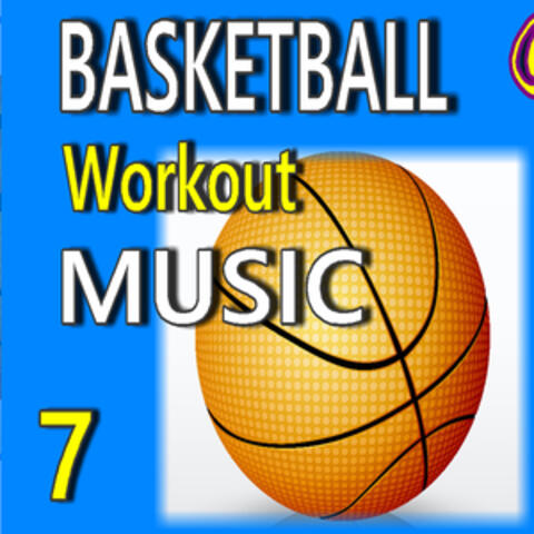 Basketball Workout Music, Vol. 7 (Instrumental)