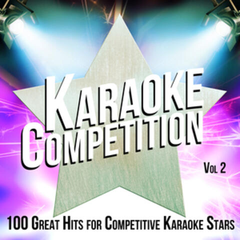 Karaoke Competition 100 Great Hits for Competitive Karaoke Stars, Vol. 2