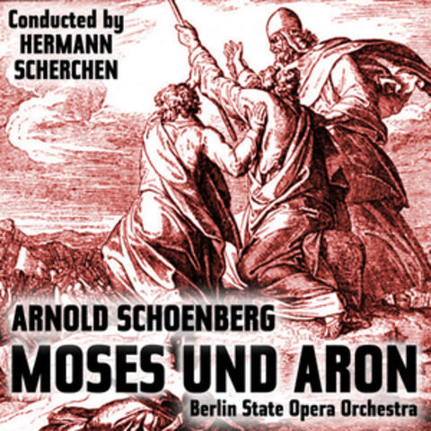 Arnold Schoenberg: Moses und Aron