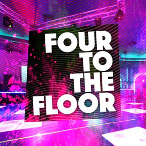 Four to the Floor