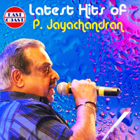 Latest Hits of P. Jayachandran