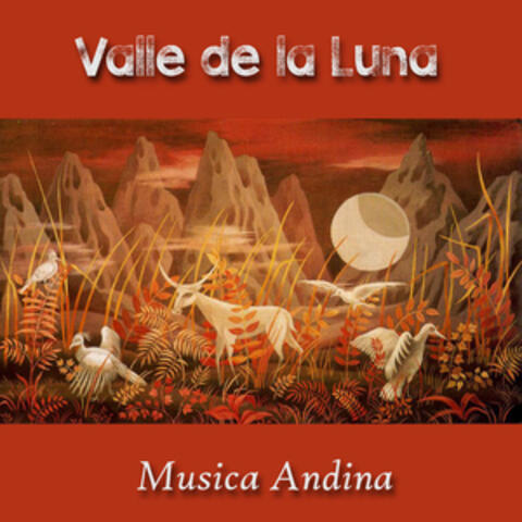 Valle de la Luna - Musica Andina