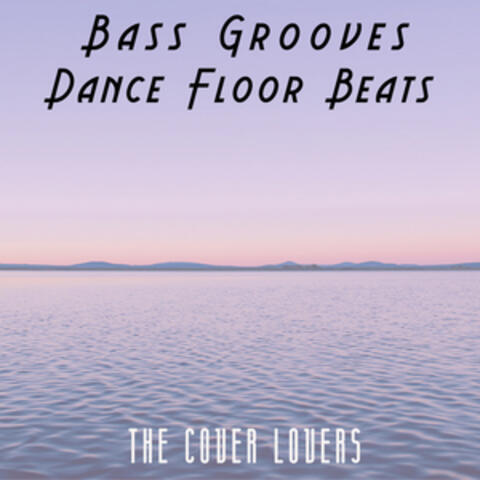 Bass Grooves - Dance Floor Beats