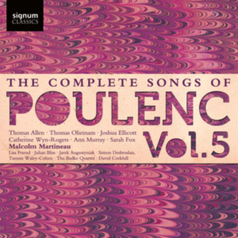 The Complete Songs of Poulenc, Vol. 5