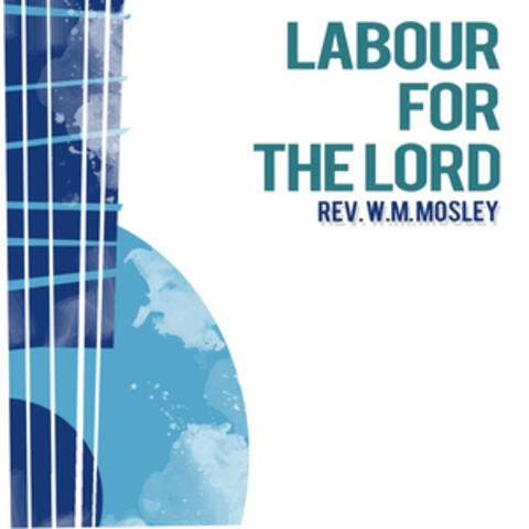 Labour for the Lord