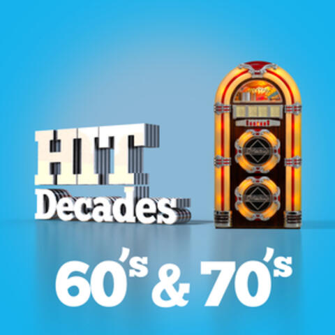 Hit Decades - 60's & 70's