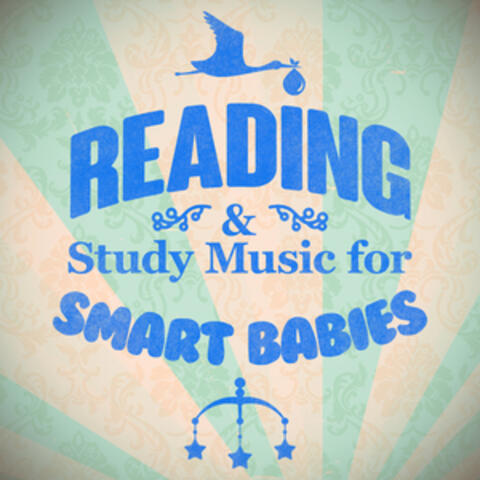 Reading and Study Music for Smart Babies
