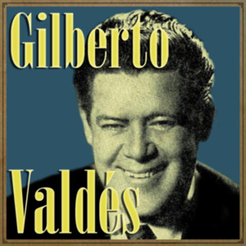 Gilberto Valdés