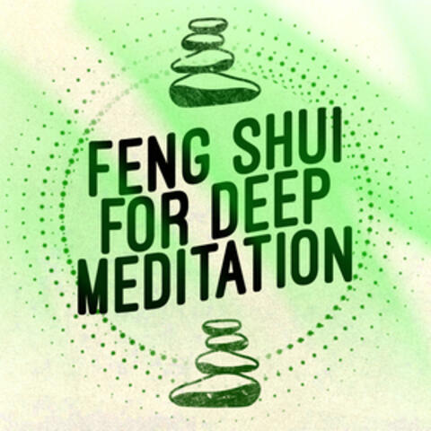Feng Shui for Deep Meditation