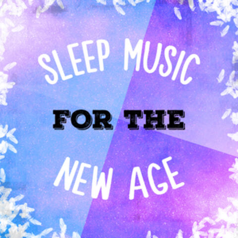 Sleep Music for the New Age