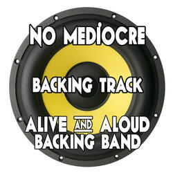No Mediocre (Backing Track Instrumental Version)