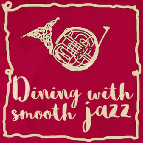 Dining with Jazz|Dinner Music