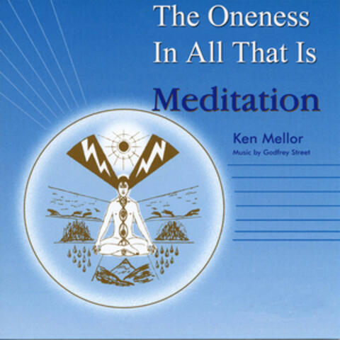 The Oneness in All That Is Meditation