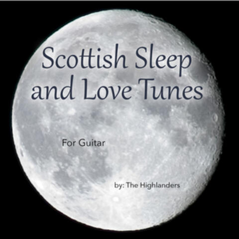 Scottish Sleep & Love Tunes (For Guitar)