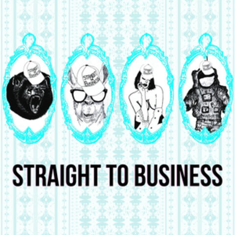 Straight to Business