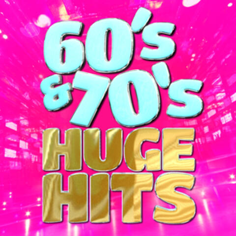 60's & 70's Huge Hits