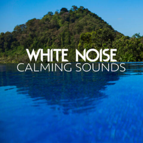 White Noise: Calming Sounds