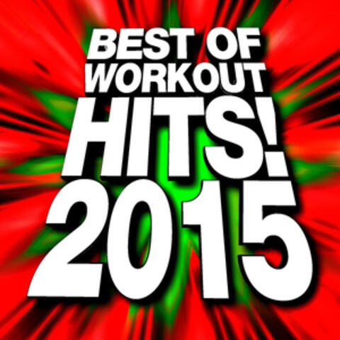 Best of Workout Hits! 2015