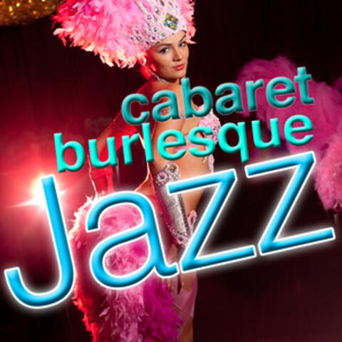 Cabaret Burlesque Jazz