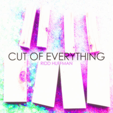 Cut of Everything