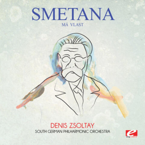 Smetana: Má vlast (Digitally Remastered)