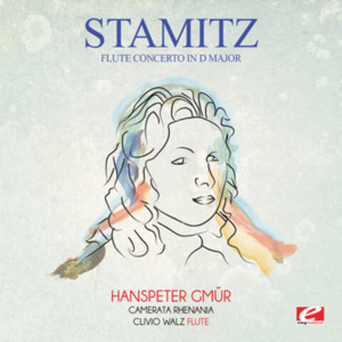 Stamitz: Flute Concerto in D Major (Digitally Remastered)