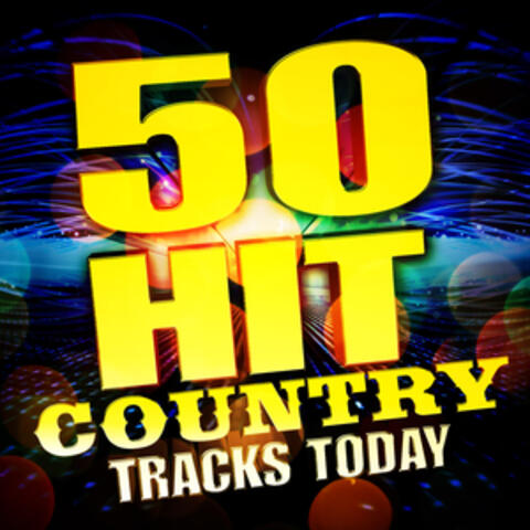 50 Hit Country Tracks Today