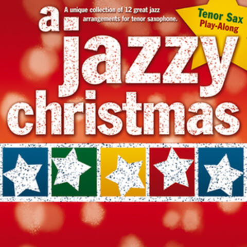 A Jazzy Christmas: Tenor Sax Play-Along