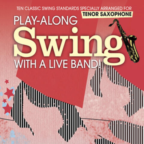 Play-Along Swing with a Live Band: Tenor Saxophone