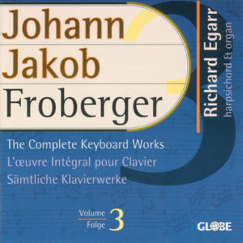 Froberger: The Complete Keyboard Works, Vol. 3