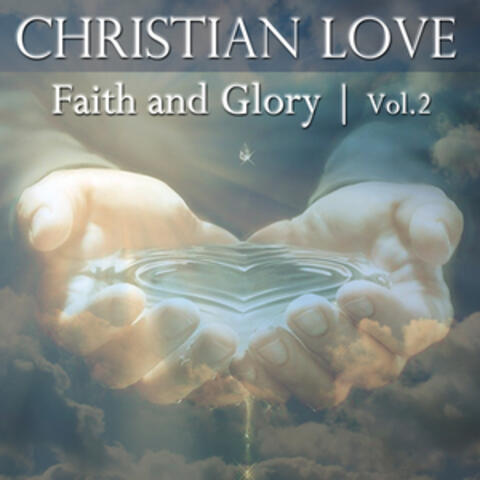 Faith and Glory, Vol. 2