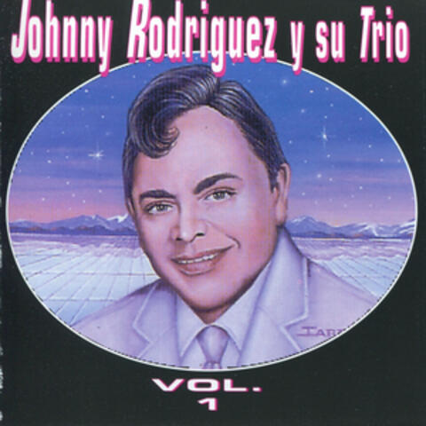 Johnny Rodríguez y Su Trío, Vol. I