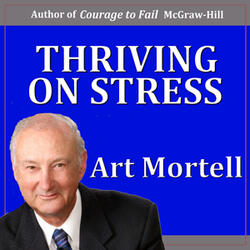 Thriving On Stress: Enjoying Failure, Rejection and the Management of Anger, Pt. 1