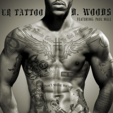 Ur Tattoo (feat. Paul Wall)