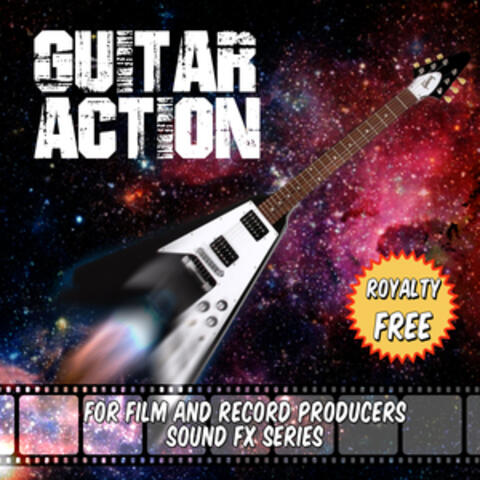 Guitar Action for Film and Record Producers - Sound FX Series, Royalty Free