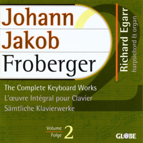 Froberger: The Complete Keyboard Works, Vol. 2
