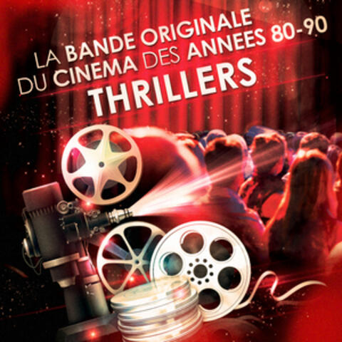 Thrillers - La bande originale du cinéma des années 80 et 90