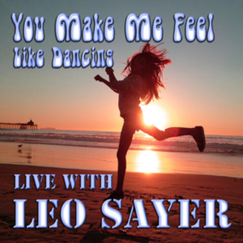 You Make Me Feel Like Dancing Live with Leo Sayer
