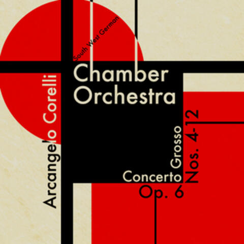 Southwest German Chamber Orchestra: Arcangelo Corelli: Concerto Grosso, Op.6, Nos. 4-12