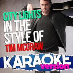 City Lights (In the Style of Tim Mcgraw) [Karaoke Version]