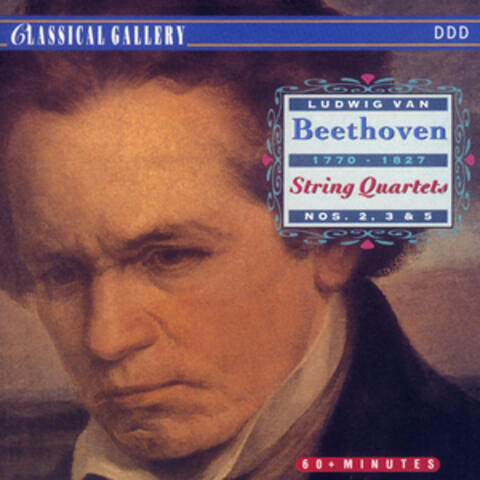Beethoven: String Quartets Nos. 2, 3 & 5
