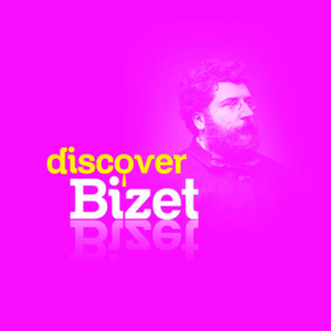 Discover Bizet