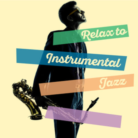 Relax to Instrumental Jazz