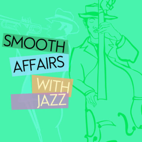 Smooth Affairs with Jazz