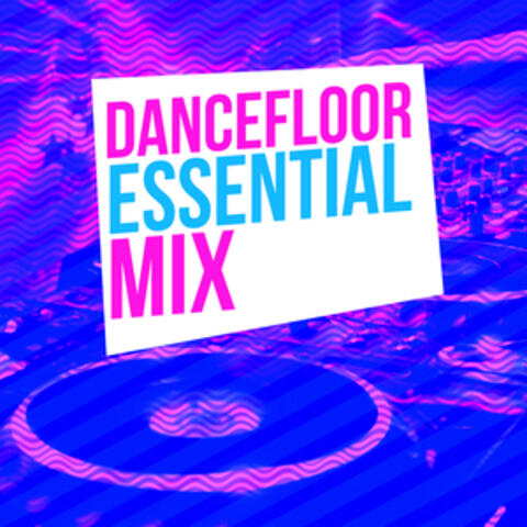 Dancefloor Essential Mix
