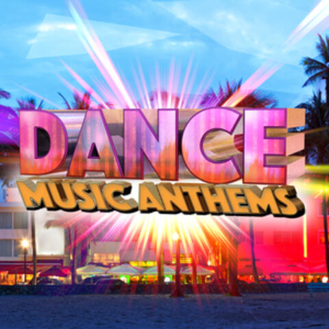 Dance Music Anthems